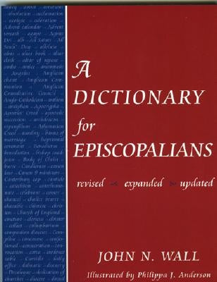 A Dictionary for Episcopalians by Wall, John N.