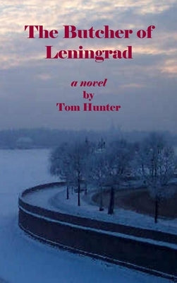 The Butcher of Leningrad by Hunter, Tom