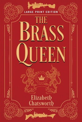 The Brass Queen: Volume 1 by Chatsworth, Elizabeth