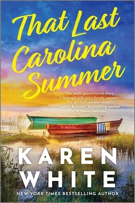 That Last Carolina Summer: A Gripping Southern Tale of Sisterhood, Secrets, and the Haunting Power of the Past by White, Karen