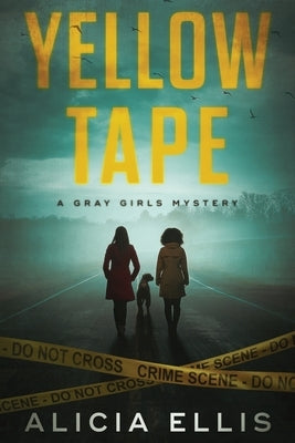 Yellow Tape by Ellis, Alicia