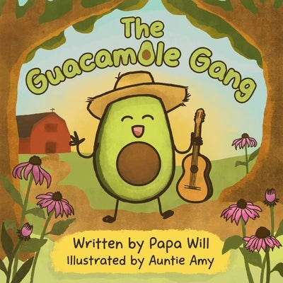 The Guacamole Gang by Van Leuven, Will