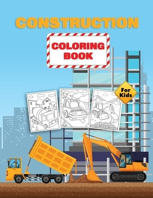 Construction Vehicles Coloring Book For Kids: Construction Coloring Book for Kids Ages 4-8 by Pa Publishing