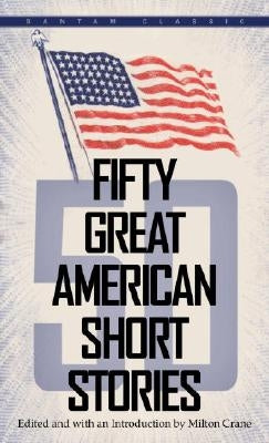 Fifty Great American Short Stories by Crane, Milton