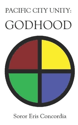 Pacific City Unity: Godhood by Concordia, Soror Eris