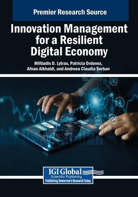 Innovation Management for a Resilient Digital Economy by Lytras, Miltiadis D.