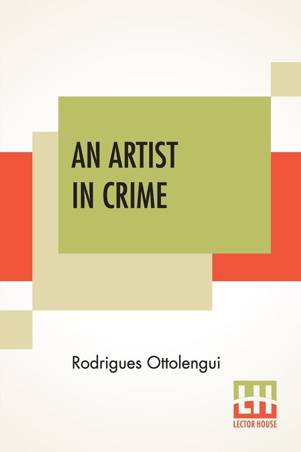 An Artist In Crime by Ottolengui, Rodrigues