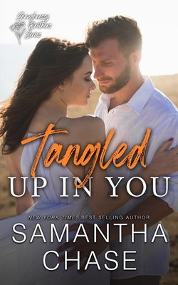 Tangled Up in You by Chase, Samantha