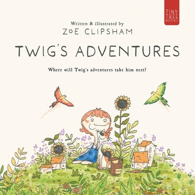Twig's Adventures: An Imaginative Journey Through the Life of a Roaming Cat for Young Readers by Clipsham, Zoe