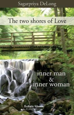 The two shores of Love: inner man & inner woman by Allievi, Nitya Cristiana