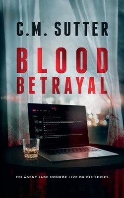 Blood Betrayal by Sutter, C. M.