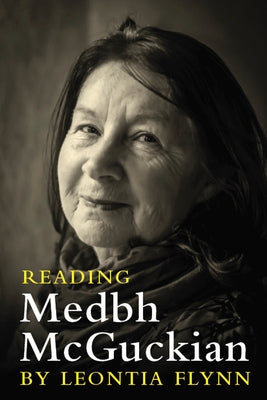 Reading Medbh McGuckian by Flynn, Leontia