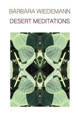 Desert Meditations by Wiedemann, Barbara