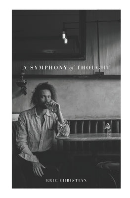A Symphony Of Thought by Von Fricken, Eric Christian