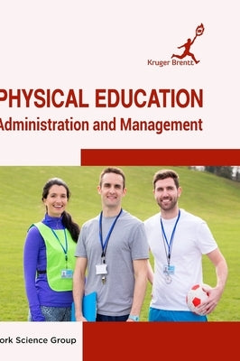 Physical Education: Administration and Management by Group, York Science