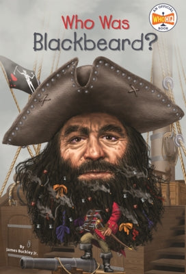 Who Was Blackbeard? by Buckley, James
