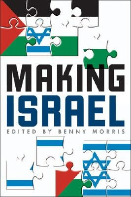 Making Israel by Morris, Benny