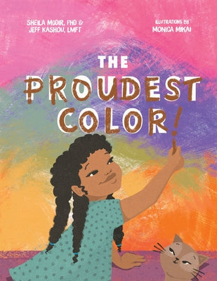The Proudest Color by Sheila Modir and Jeffrey Kashou