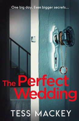 The Perfect Wedding by Mackey, Tess
