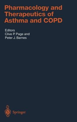 Pharmacology and Therapeutics of Asthma and Copd by Page, Clive P.
