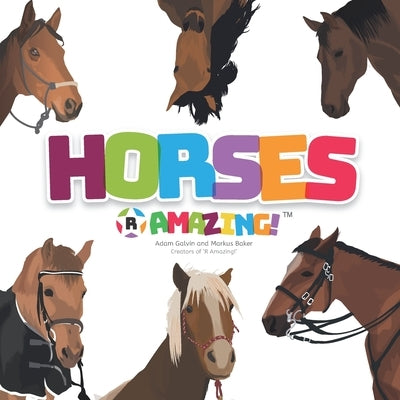 Horses R Amazing! by Baker, Mark