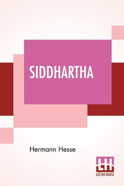 Siddhartha: An Indian Tale by Hesse, Hermann