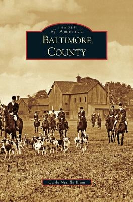 Baltimore County by Neville Blum, Gayle