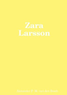 Zara Larsson by Van Den Bosch, Alexander P. M.