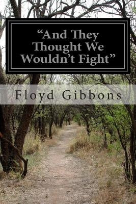 "And They Thought We Wouldn't Fight" by Gibbons, Floyd