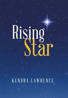 Rising Star by Lawrence, Kendra