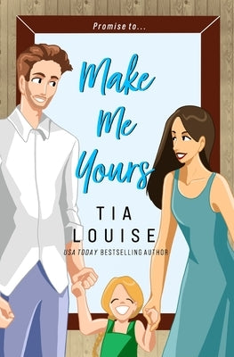 Make Me Yours by Moore, Laura C.