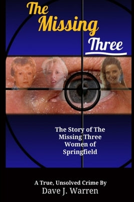 The Missing Three by Warren, Dave