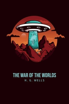 The War of the Worlds by Wells, H. G.