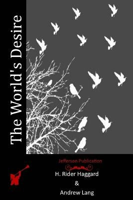 The World's Desire by Lang, Andrew