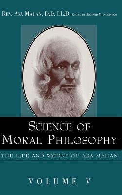 Science of Moral Philosophy. by Mahan, Asa