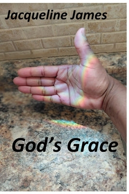 God's Grace by James, Jacqueline