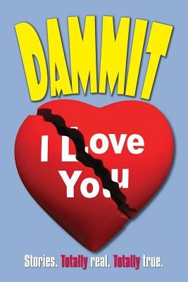 Dammit I Love You by Smith, Scott Bradley