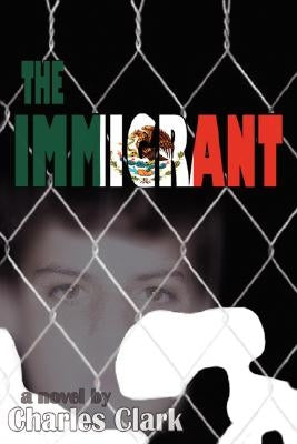 The Immigrant by Clark, Charles