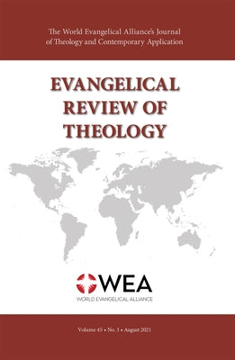 Evangelical Review of Theology, Volume 45, Number 3, August 2021 by Schirrmacher, Thomas