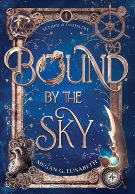 Bound by the Sky by Elisabeth, Megan G.