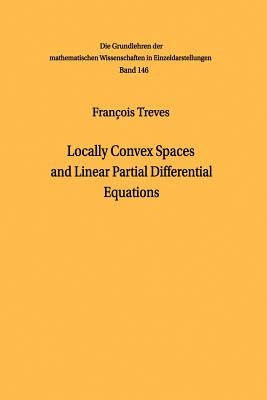 Locally Convex Spaces and Linear Partial Differential Equations by Treves, François