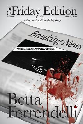 The Friday Edition by Ferrendelli, Betta