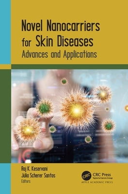 Novel Nanocarriers for Skin Diseases: Advances and Applications by Keservani, Raj K.