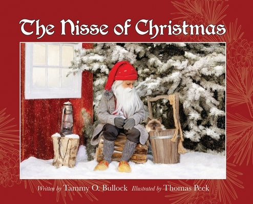 The Nisse of Christmas: A Danish Children's Christmas Story by Bullock, Tammy O.