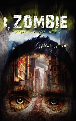 I, Zombie by Howey, Hugh