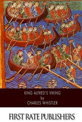 King Alfred's Viking by Whistler, Charles