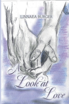 A Look at Love by Burger, Linnaea