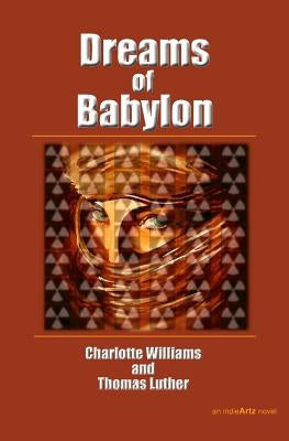 Dreams of Babylon by Luther, Thomas