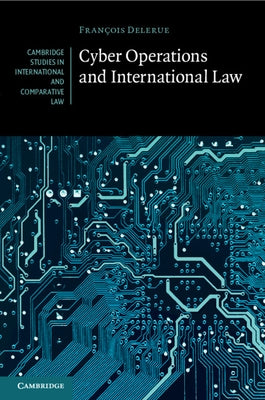 Cyber Operations and International Law by Delerue, François
