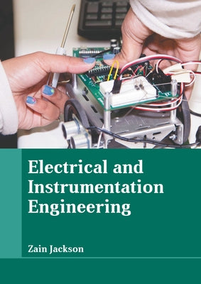 Electrical and Instrumentation Engineering by Jackson, Zain